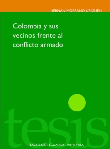 Colombia y sus vecinos frente al conflicto armado