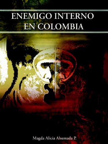 El enemigo interno en Colombia