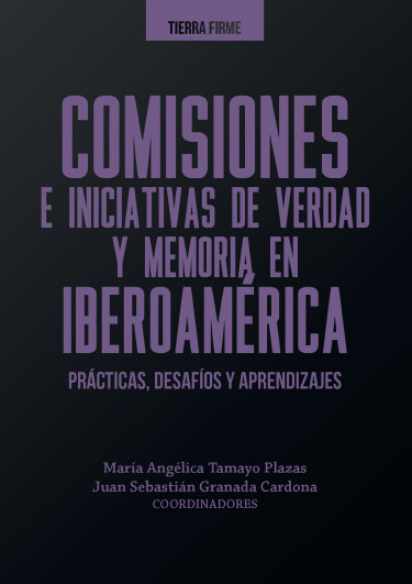 Portada: Comisiones e iniciativas de verdad y memoria en Iberoamérica