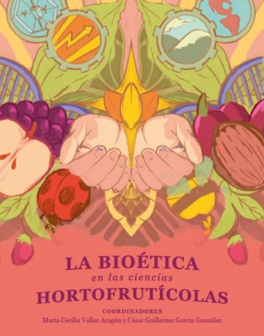 Portada: La bioética en las ciencias hortofrutícolas