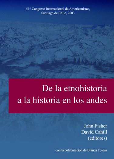 De la etnohistoria a la historia en los Andes