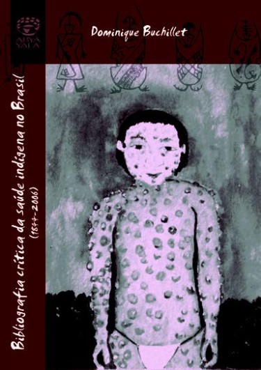Bibliografía crítica de saúde indígena no Brasil (1844-2006)