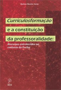 Curriculos formação e a constituição da professoralidade: