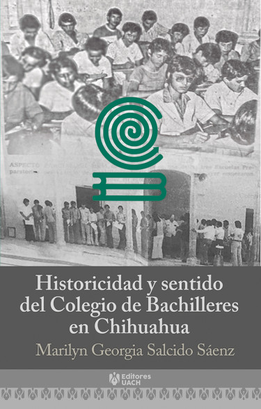 Historicidad y sentido del Colegio de Bachilleres en Chihuahua