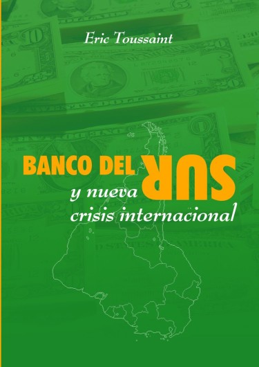 Banco del sur y nueva crisis Internacional