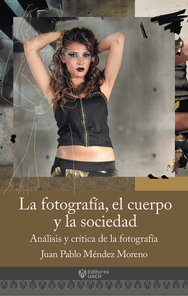 Portada: La fotografía, el cuerpo y la sociedad
