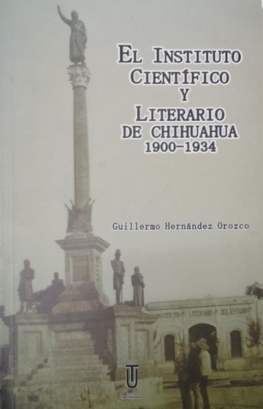 El Instituto Científico y Literario de Chihuahua 1900–1934