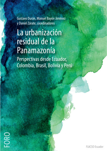 La urbanización residual de la Panamazonía.
