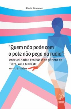 “Quem não pode com o pote não pega na rudia”: