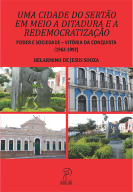 Uma cidade do sertão em meio à ditadura e à redemocratização:
