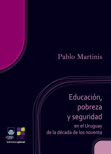 Educación, pobreza y seguridad en el Uruguay de la década de los noventa