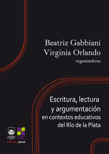 Escritura, lectura y argumentación en contextos educativos del Río de la Plata