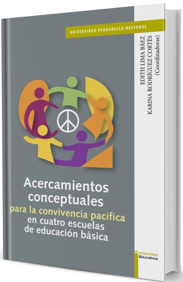 Acercamientos conceptuales para la convivencia pacífica en cuatro escuelas de educación básica