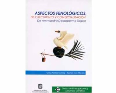 Aspectos fenológicos de crecimiento y comercialización de Ammandra Decasperma Tagua