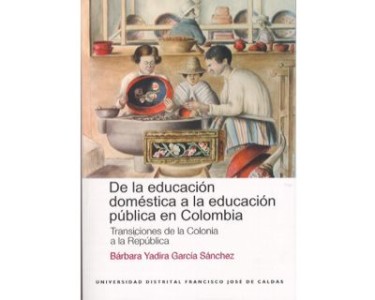 De la educación doméstica a la educación pública en Colombia