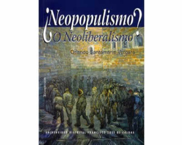 ¿Neopopulismo o Neoliberalismo?