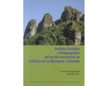 Análisis florístico y fitogeográfico del sector nororiental de la Sierra de La Macarena, Colombia