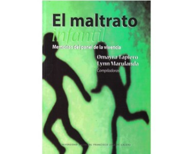 El maltrato infantil. Memorias del panel de la vivencia