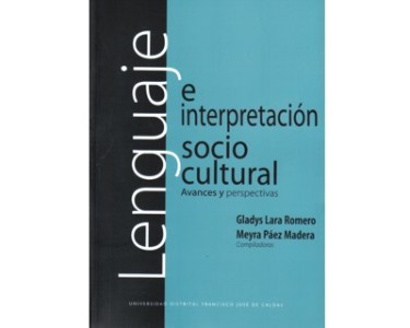 Lenguaje e interpretación socio cultural. Avances y perspectivas