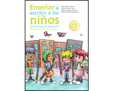 Enseñar a escribir a los niños. Orientaciones desde los discursos oficiales y científicos