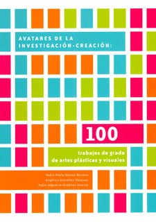100 trabajos de grado de artes plásticas y visuales