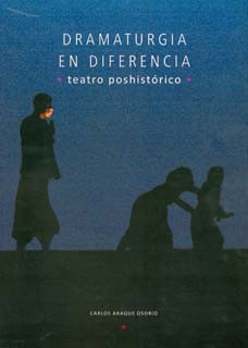 Dramaturgia en diferencia, Teatro poshistórico