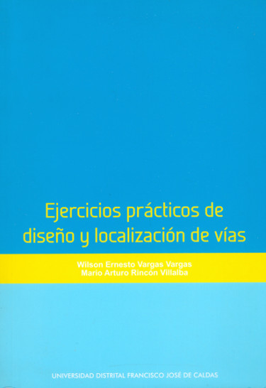 Ejercicios prácticos de diseño y localización de vías