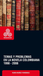 Temas y problemas en la novela colombiana 1998-2008