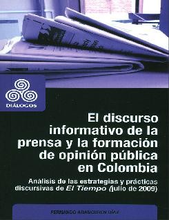 El discurso informativo de la prensa y la formación de opinión pública en Colombia