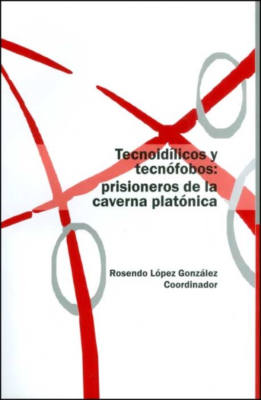 Tecnoidílicos y tecnófobos: prisioneros de la caverna platónica
