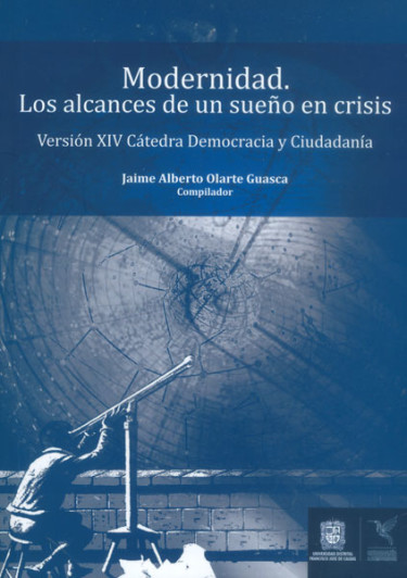Modernidad. Los alcances de un sueño en crisis.