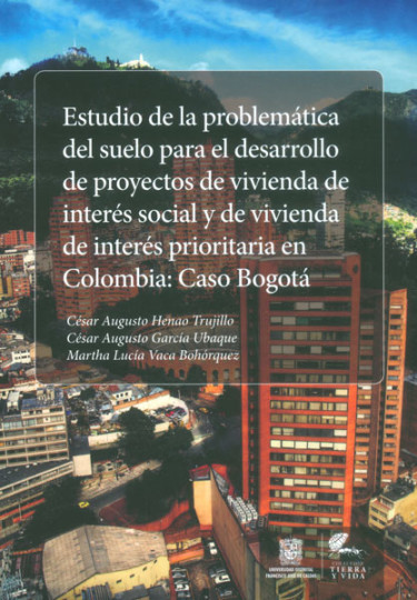 Estudio de la problemática del suelo para el desarrollo de proyectos de vivienda de interés social y de vivienda de interés prioritaria en Colombia