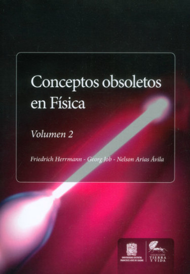 Conceptos obsoletos en física. Volumen 2