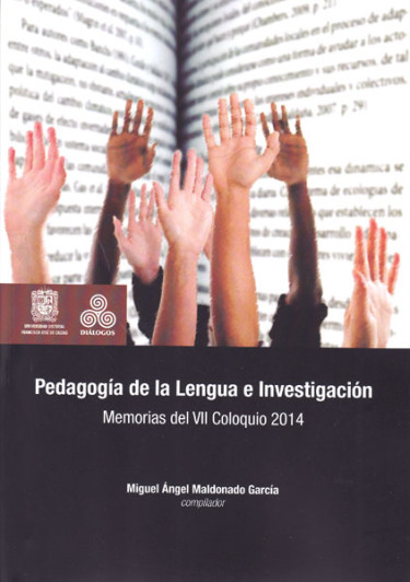 Pedagogía de la lengua e investigación memorias del VII coloquio 2014