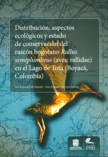 Distribución, aspectos ecológicos y estado de conservación de rascón bogotano