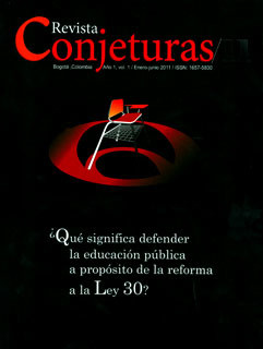 ¿Qué significa defender la educación pública a propósito de la reforma a la ley 30? Revista conjeturas No. 11