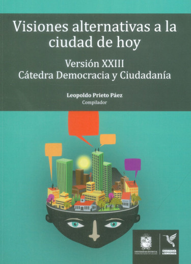 Visiones alternativas a la ciudad de hoy