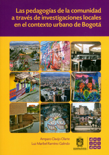 Las pedagogías de la comunidad a través de investigaciones locales en el contexto urbano de Bogotá