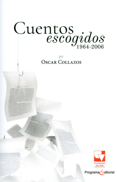 Portada de la publicación Cuentos escogidos 1964-2006 por Oscar Collazos