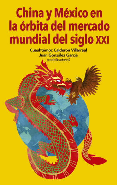 China y México en la órbita del mercado mundial del siglo XXI