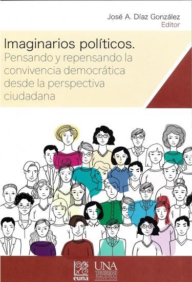 Imaginarios políticos, pensando y repensando la convivencia democrática desde la perspectiva ciudadana