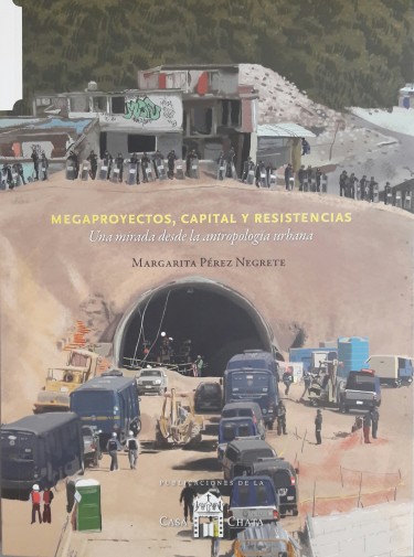 Megaproyectos, capital y resistencias.