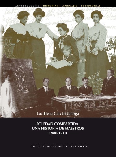 Soledad compartida. Una historia de maestros 1908-1910