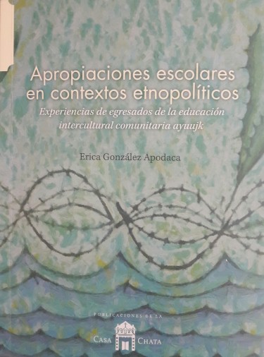 Apropiaciones escolares en contextos etnopolíticos
