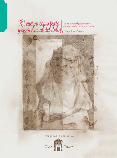 El cuerpo como texto y eje vivencial del dolor