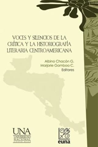 Voces y silencios de la crítica y la historiografía literaria centroamericana