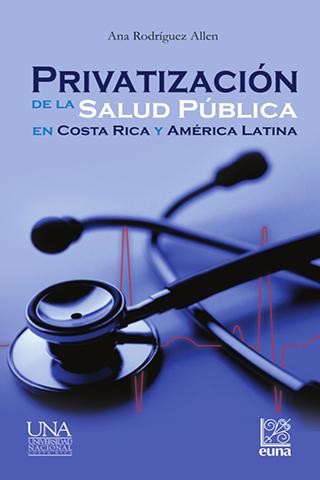 Privatización de la salud pública en Costa Rica y América Latina