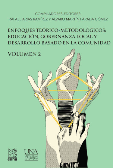 Enfoques teórico-metodológicos: educación, gobernanza local y desarrollo basado en la comunidad. Volumen 2
