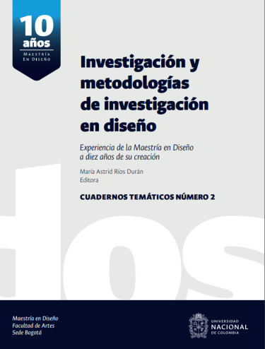 Investigación y metodologías de investigación en Diseño. Experiencia Maestría en Diseño a 10 años de su creación