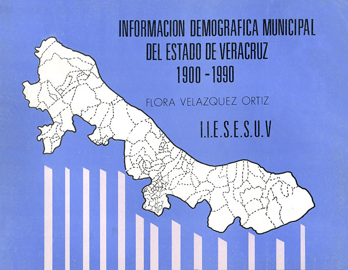 Información demográfica municipal del estado de Veracruz 1900-1990 ...